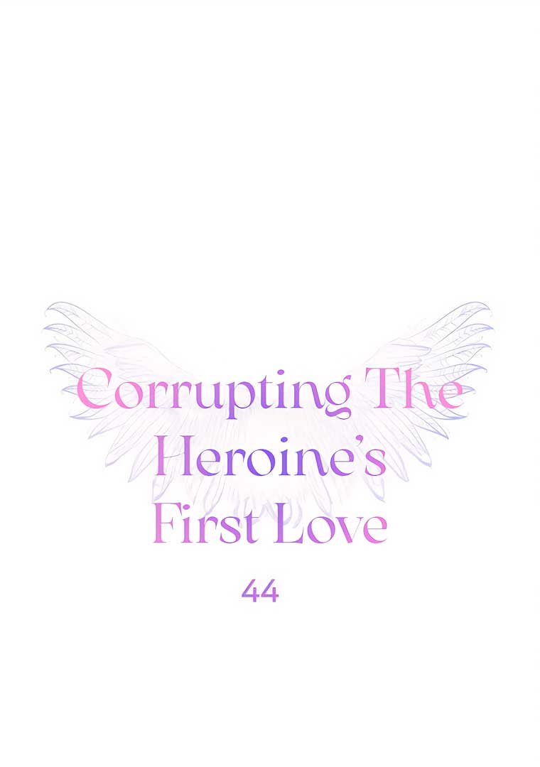 Corrupting the Heroine’s First Love Chapter 44 - Page 1