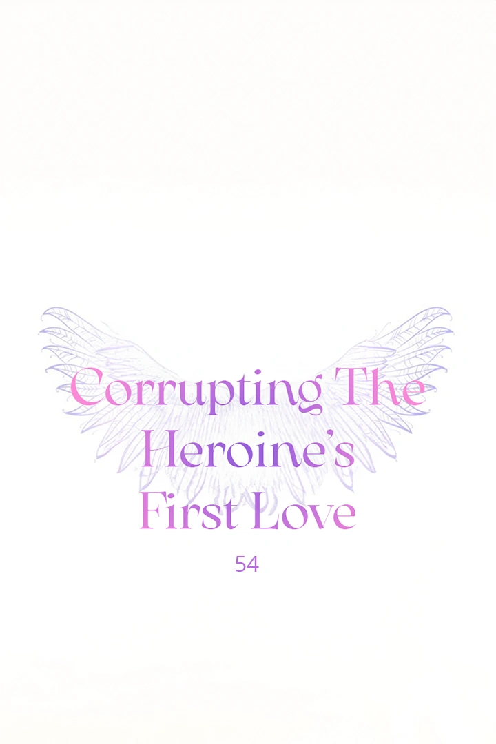 Corrupting the Heroine’s First Love Chapter 54 - Page 1