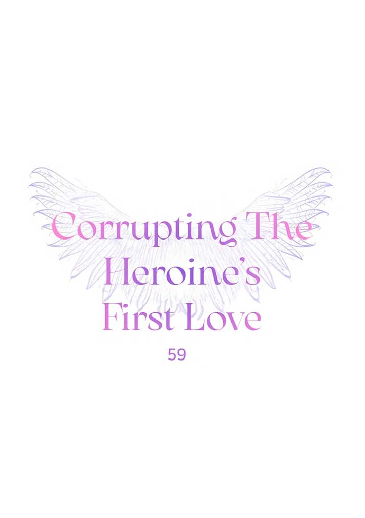 Corrupting the Heroine’s First Love Chapter 59 - Page 1