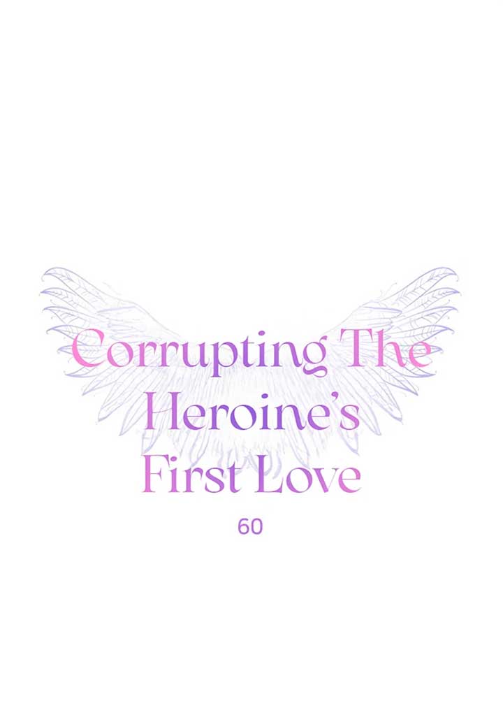 Corrupting the Heroine’s First Love Chapter 60 - Page 1