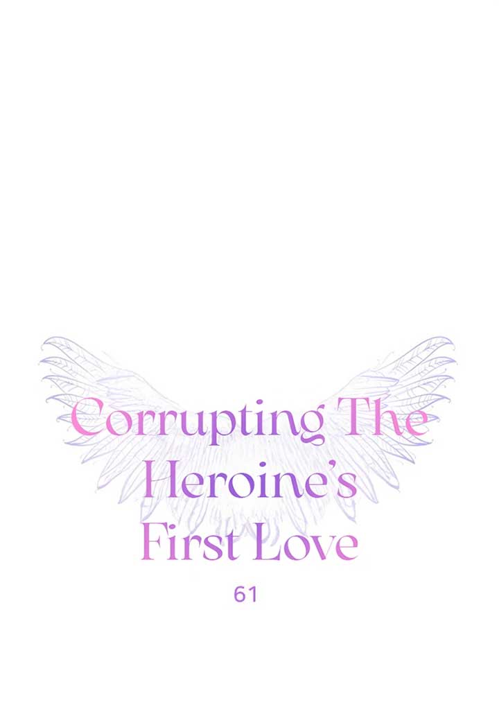 Corrupting the Heroine’s First Love Chapter 61 - Page 1