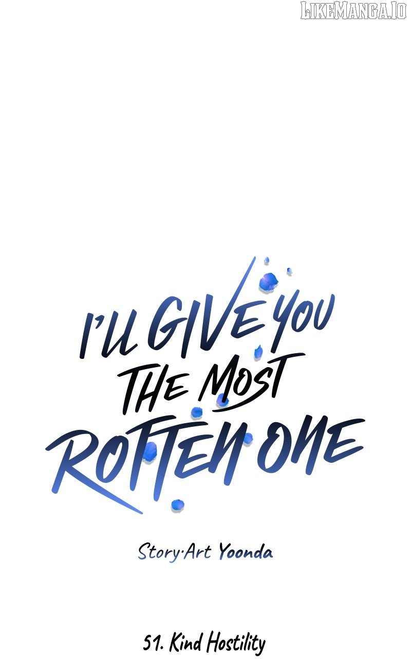 I’ll Give You the Most Rotten One Chapter 51 - Page 76