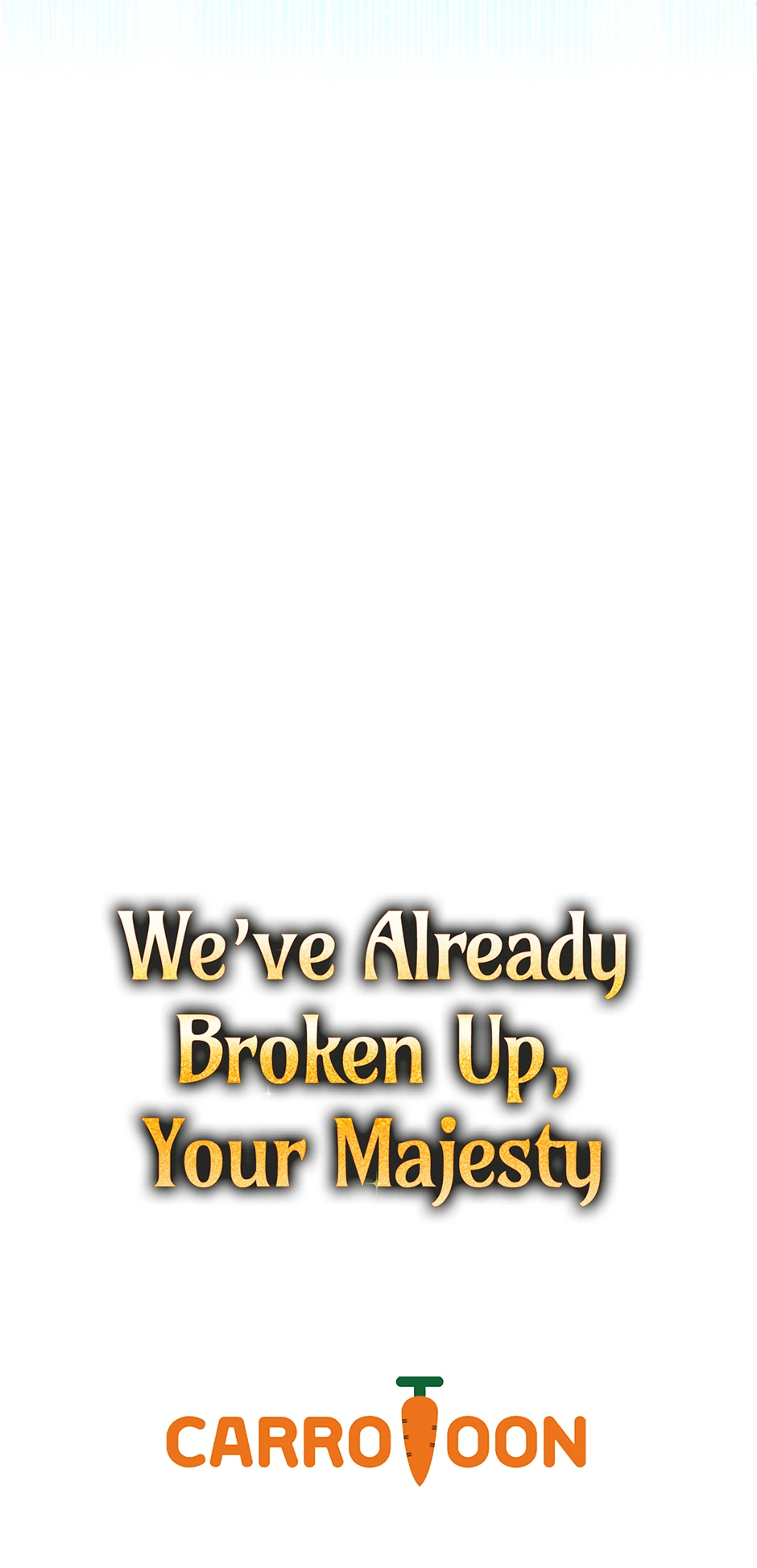 Since I Don’t Remember Anything About It, Shall We Break Up, Your Majesty? Chapter 34 - Page 71