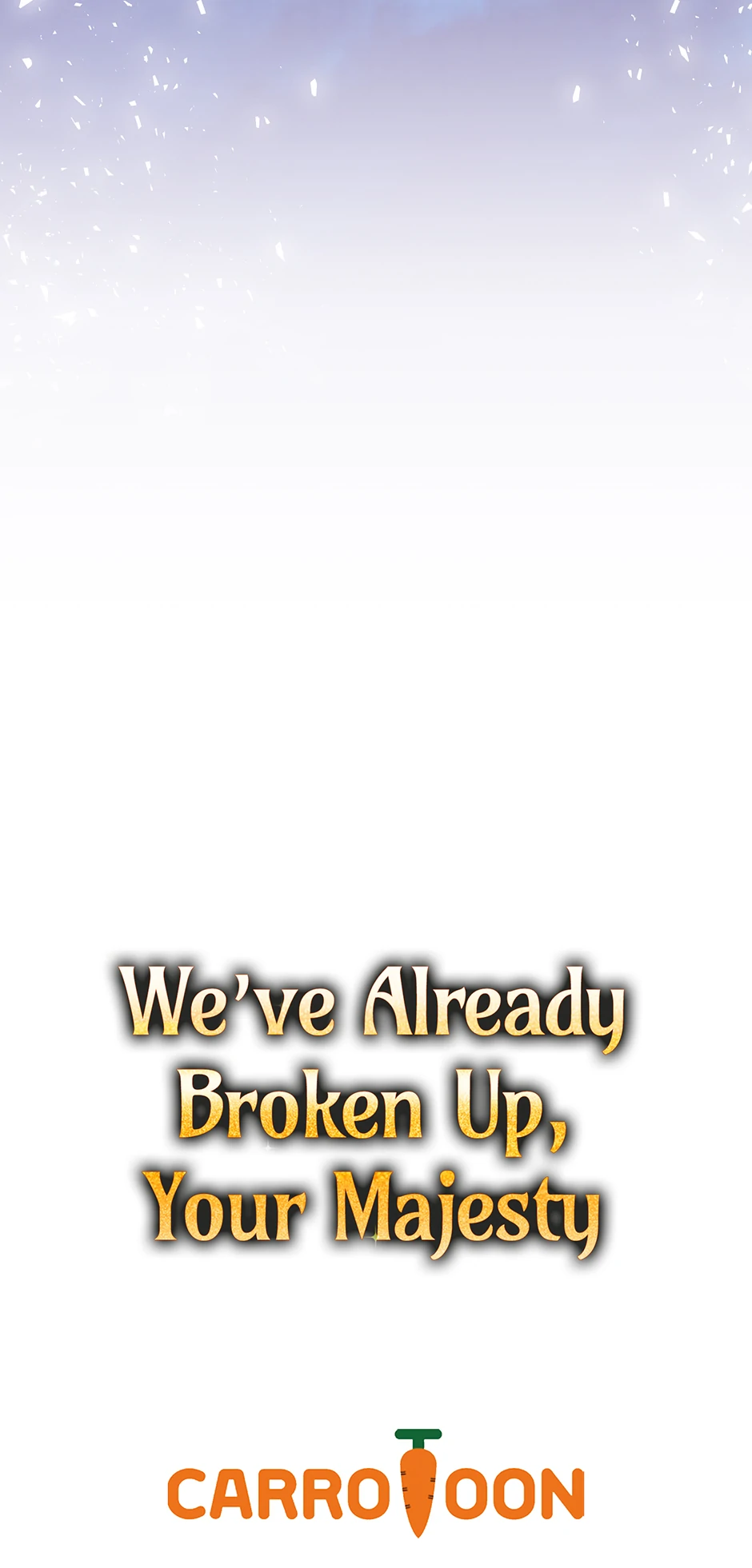 Since I Don’t Remember Anything About It, Shall We Break Up, Your Majesty? Chapter 38 - Page 71