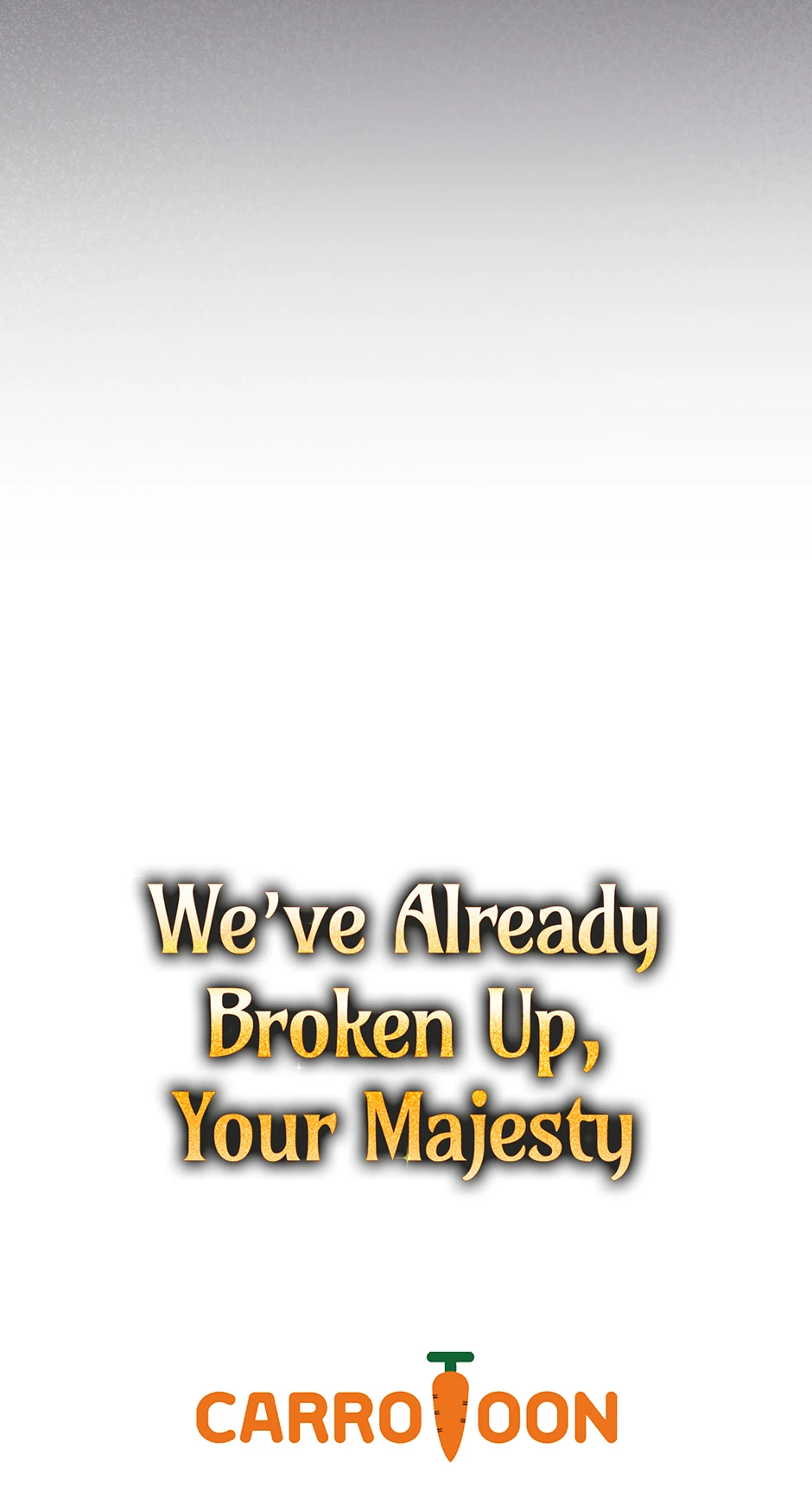 Since I Don’t Remember Anything About It, Shall We Break Up, Your Majesty? Chapter 42 - Page 73