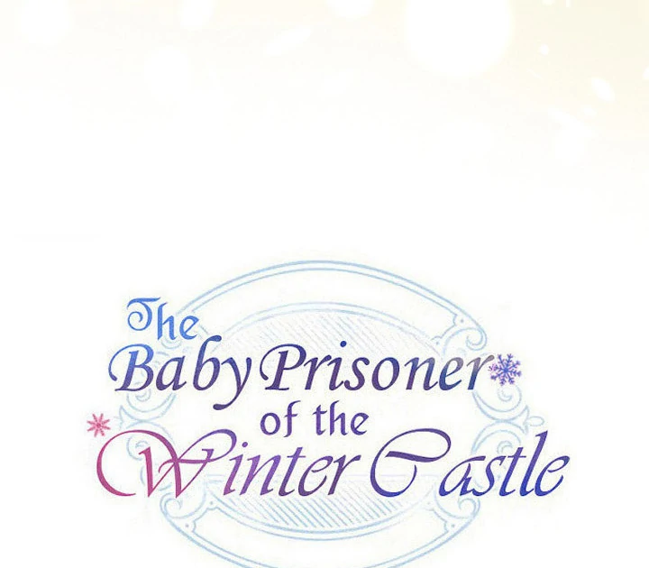 The Baby Prisoner in the Winter Castle Chapter 56 - Page 137
