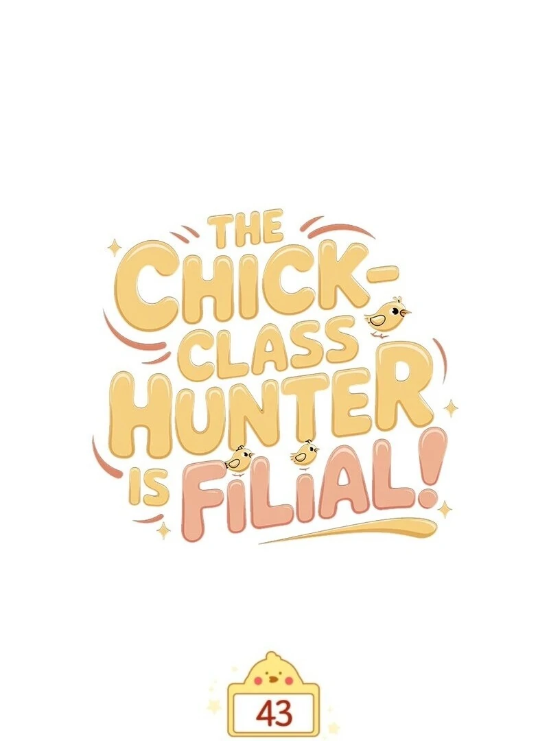 The Chick-Class Hunter is Filial! Chapter 43 - Page 47