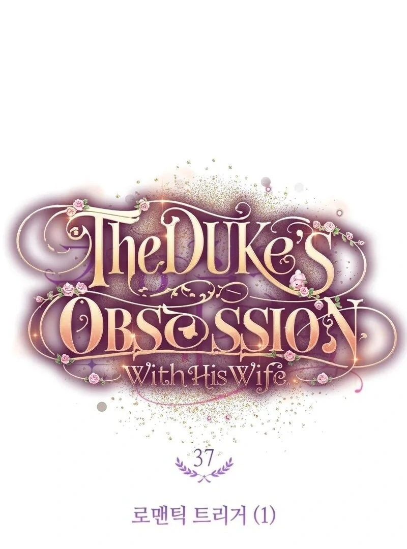 The Duke’s Obsession with His Wife Chapter 37 - Page 6